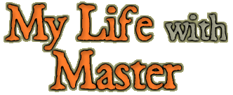  [ my life with master ] 